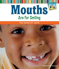 Title: Mouths Are for Smiling: Sense of Taste eBook, Author: Katherine Hengel