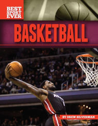 Title: Basketball (Best Sport Ever Series), Author: Drew Silverman