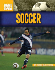 Title: Soccer (Best Sport Ever Series), Author: Chrös McDougall