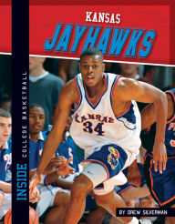 Title: Kansas Jayhawks, Author: Drew Silverman