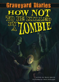 Title: How Not to be Killed by a Zombie: Book 3 eBook, Author: Baron Specter