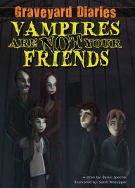 Title: Vampires Are Not Your Friends: Book 5 eBook, Author: Baron Specter