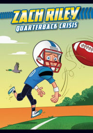 Title: Quarterback Crisis eBook, Author: Zach Riley