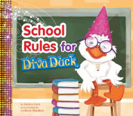 Title: School Rules for Diva Duck eBook, Author: Janice Levy