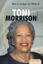How to Analyze the Works of Toni Morrison eBook
