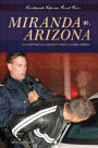 Miranda v. Arizona: An Individual's Rights When under Arrest eBook