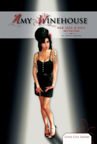 Title: Amy Winehouse: R&B, Jazz, & Soul Musician eBook, Author: David Aretha