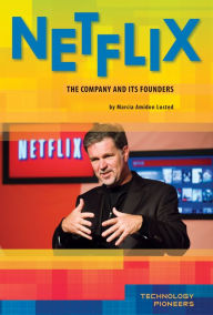 Title: Netflix: The Company and Its Founders eBook, Author: Marcia Amidon Lusted