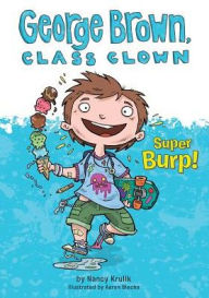 Title: Super Burp! (George Brown, Class Clown Series #1), Author: Nancy Krulik