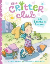 Title: Liz Learns a Lesson (Critter Club Series #3), Author: Callie Barkley