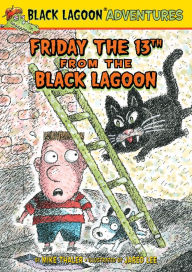 Title: Friday the 13th from the Black Lagoon (Black Lagoon Adventures Series #25), Author: Mike Thaler