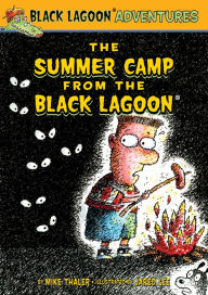 Title: The Summer Camp from the Black Lagoon (Black Lagoon Adventures Series #24), Author: Mike Thaler