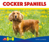 Title: Cocker Spaniels, Author: Katie Lajiness