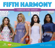 Title: Fifth Harmony: Famous Girl Group, Author: Katie Lajiness