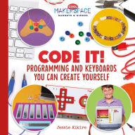 Title: Code It! Programming and Keyboards You Can Create Yourself, Author: Marcia DeLuca