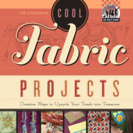 Title: Cool Fabric Projects: Creative Ways to Upcycle Your Trash into Treasure eBook, Author: Pam Scheunemann