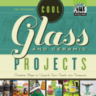 Title: Cool Glass and Ceramic Projects: Creative Ways to Upcycle Your Trash into Treasure eBook, Author: Pam Scheunemann