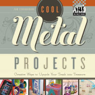 Title: Cool Metal Projects: Creative Ways to Upcycle Your Trash into Treasure eBook, Author: Pam Scheunemann