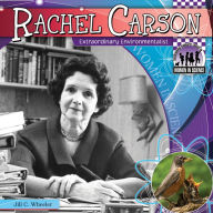 Title: Rachel Carson: Extraordinary Environmentalist, Author: Jill C. Wheeler