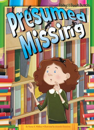 Title: Presumed Missing eBook, Author: Nancy K. Wallace