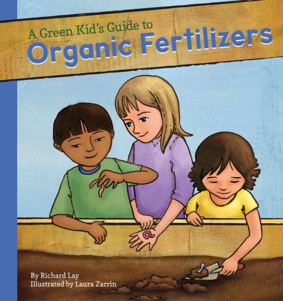A Green Kid's Guide to Organic Fertilizers