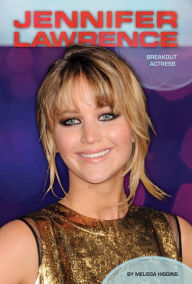 Title: Jennifer Lawrence: Breakout Actress eBook, Author: Melissa Higgins