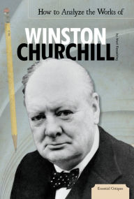 Title: How to Analyze the Works of Winston Churchill eBook, Author: Mari Kesselring
