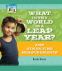 What in the World Is a Leap Year? And Other Time Measurements eBook