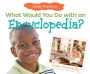 What Would You Do with an Encyclopedia? eBook