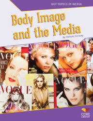 Title: Body Image and the Media eBook, Author: Celeste Conway