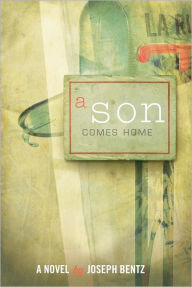 Title: A Son Comes Home, Author: Joseph Bentz