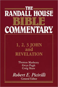 Title: 1,2,3 John and Revelation Randall House Bible Commentary, Author: Robert Picirilli