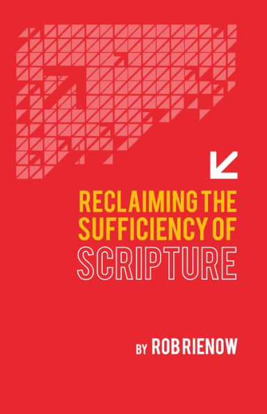 Reclaiming the Sufficiency of Scripture