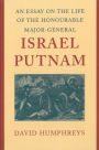 An Essay on the Life of the Honourable Major-General Israel Putnam