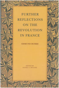 Title: Further Reflections on the Revolution in France, Author: Edmund Burke