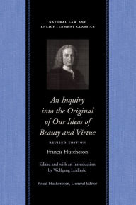 Title: An Inquiry into the Original of Our Ideas of Beauty and Virtue, Author: Francis Hutcheson