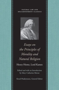 Title: Essays on the Principles of Morality and Natural Religion, Author: Lord Kames (Henry Home)