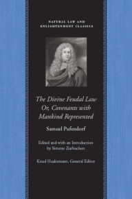 Title: The Divine Feudal Law: Or, Covenants with Mankind, Represented, Author: Samuel Pufendorf