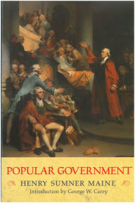 Title: Popular Government, Author: Sir Henry Sumner Maine