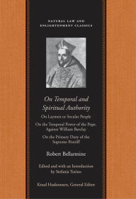 Title: On Temporal and Spiritual Authority, Author: Robert Bellarmine