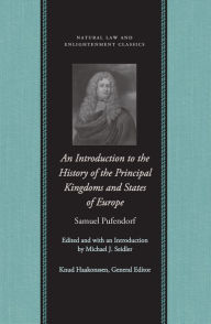 Title: An Introduction to the History of the Principal Kingdoms and States of Europe, Author: Samuel Pufendorf