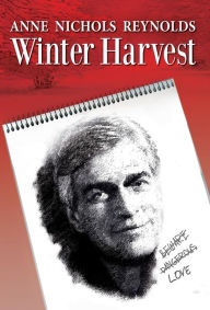 Title: Winter Harvest, Author: Anne Nichols Reynolds