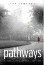 Pathways: novellas and stories of new york