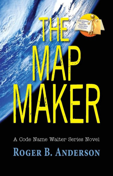 The Map Maker: A Code Name Walter Series Novel