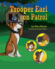 Title: Trooper Earl on Patrol, Author: Nina Monte