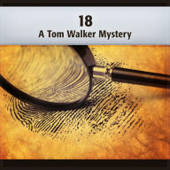 Title: 18 - A Tom Walker Mystery, Author: Deaver Brown