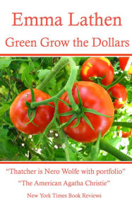 Title: Green Grow the Dollars (A John Putnam Thatcher Mystery), Author: Emma Lathen