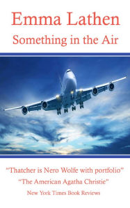 Title: Something in the Air (A John Putnam Thatcher Mystery), Author: Emma Lathen