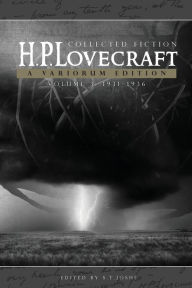 Title: H.P. Lovecraft: Collected Fiction, Volume 3 (1931-1936): A Variorum Edition, Author: H. P. Lovecraft