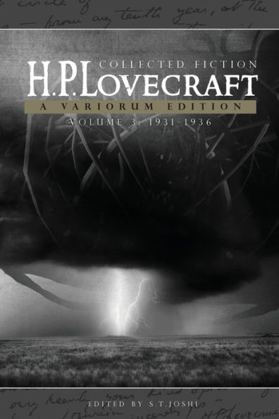 H.P. Lovecraft: Collected Fiction, Volume 3 (1931-1936): A Variorum Edition